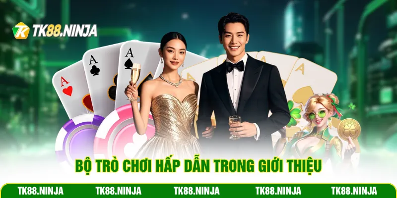 Bộ trò chơi hấp dẫn trong giới thiệu 
